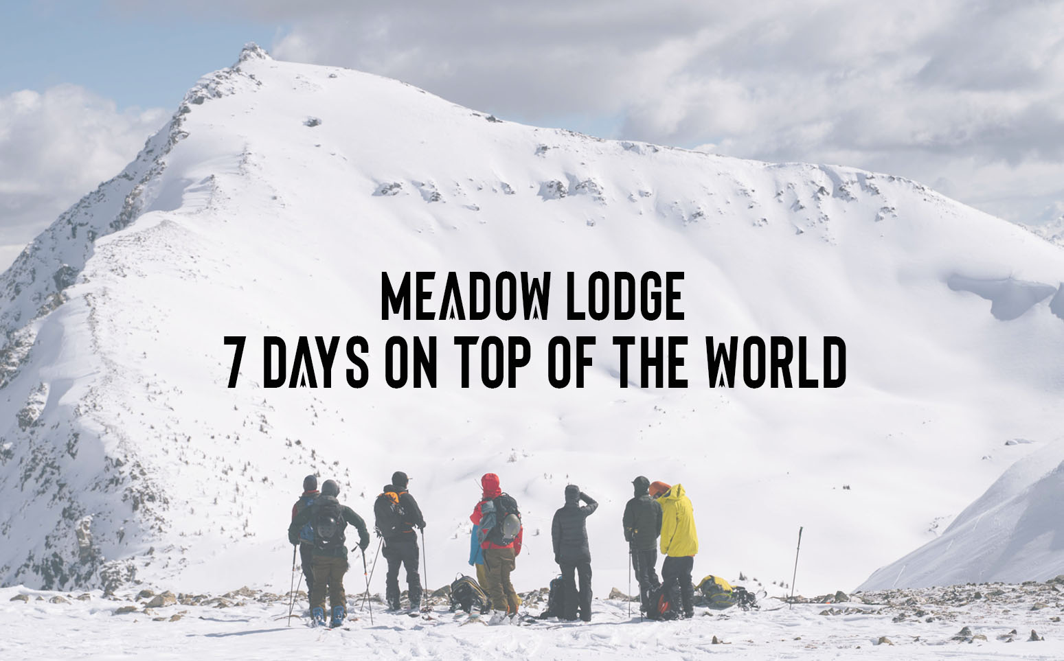 Meadow Lodge: 7 Days On Top Of The World